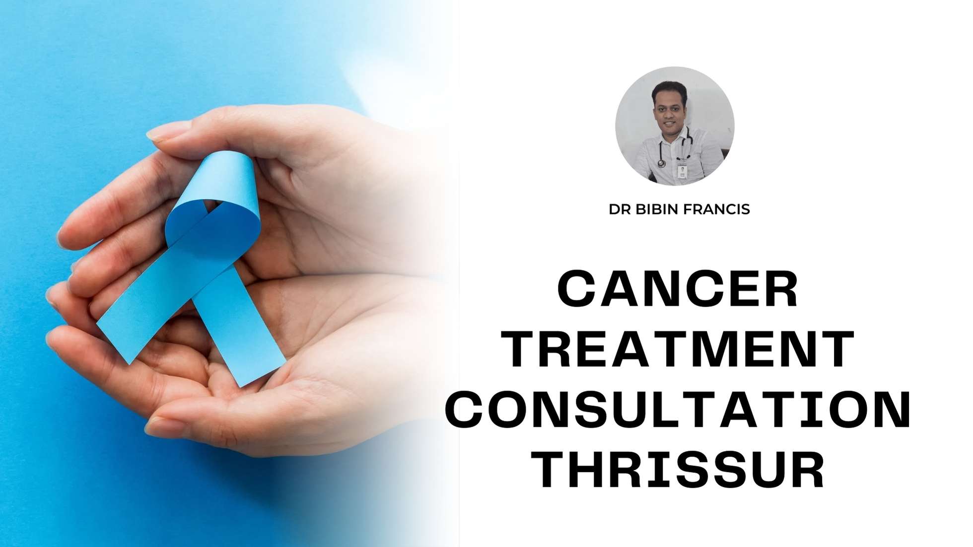 Dr. Bibin Francis, Medical Oncologist at Jubilee Mission Medical College, Thrissur