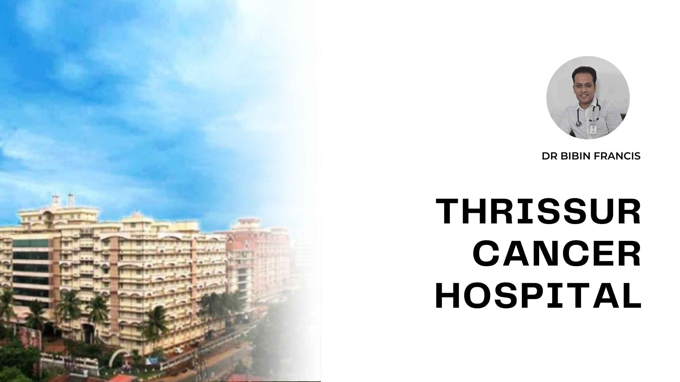 Dr. Bibin Francis consulting with a cancer patient at Jubilee Mission Medical College, Thrissur.