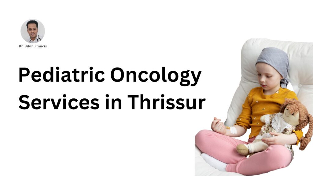 pediatric oncology services in Thrissur
