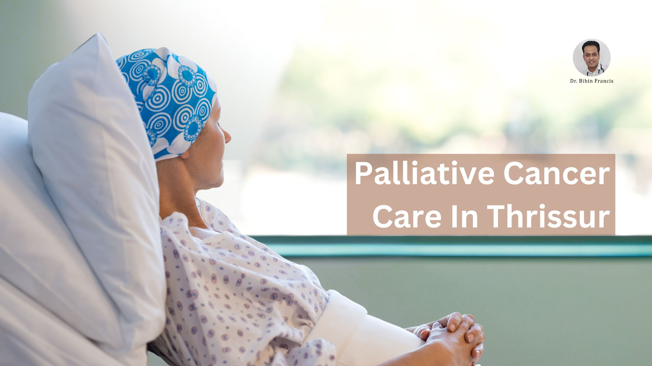 palliative cancer care in Thrissur