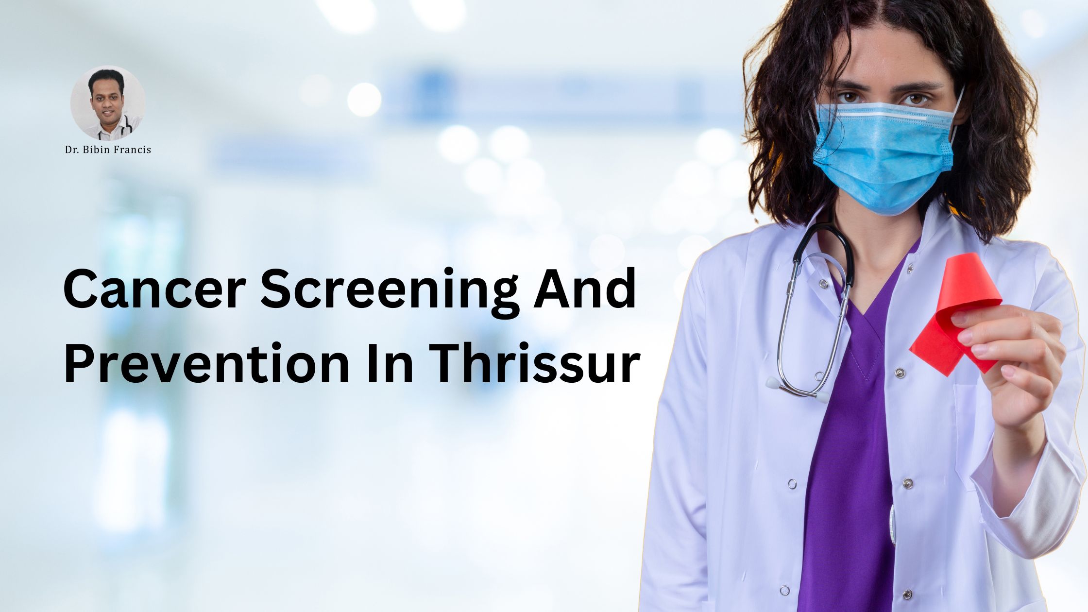 cancer screening and prevention Thrissur