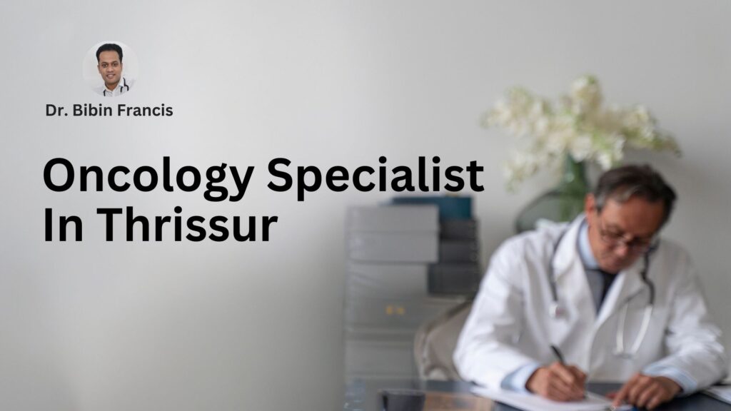 Oncology specialist consulting a patient in a medical clinic in Thrissur