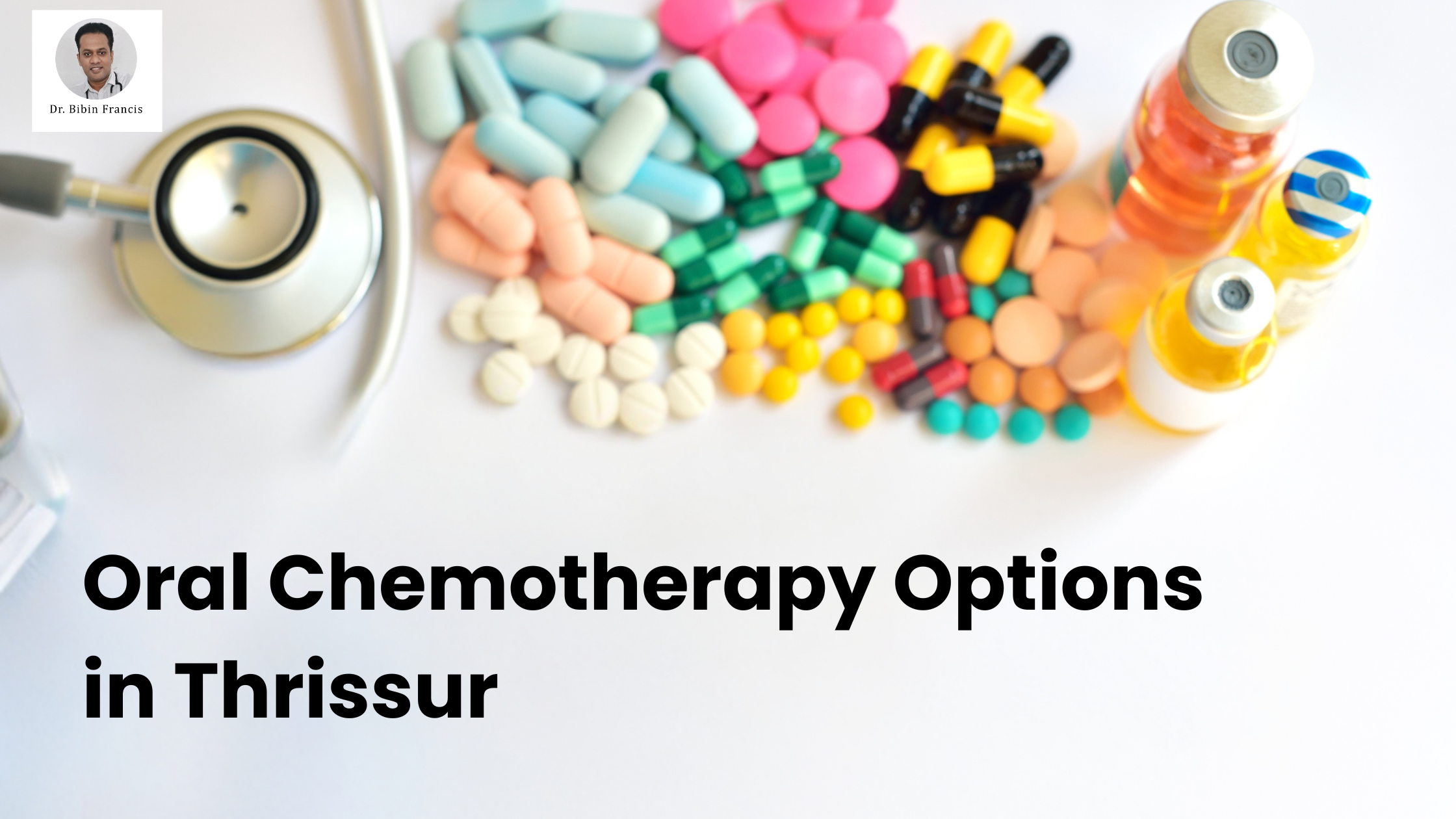 Oral Chemotherapy Options in Thrissur