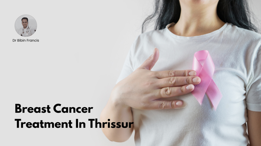 breast cancer treatment in Thrissur