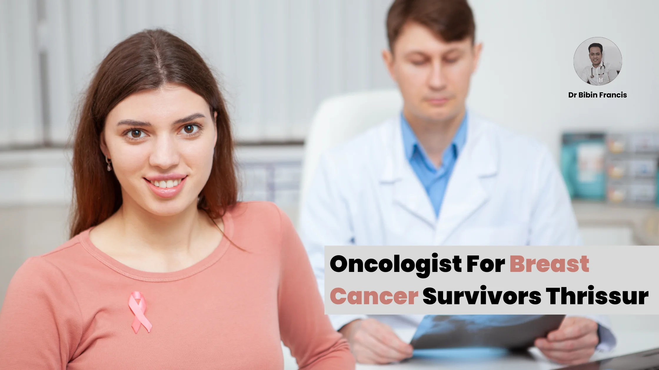 Oncologist For Breast Cancer Survivors Thrissur