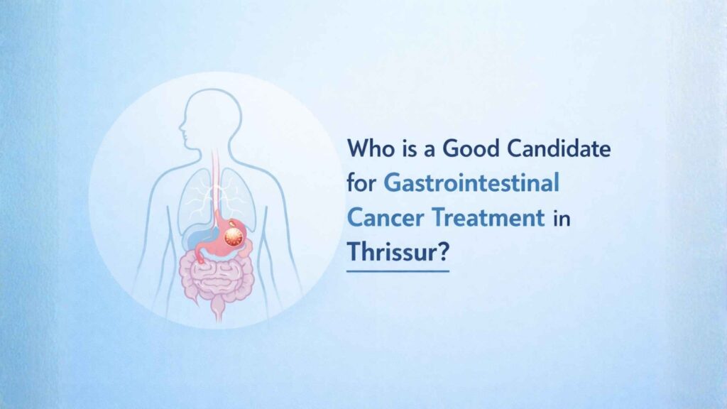 Who is a good candidates for Gastrointestinal Cancer Treatment in Thrissur illustration showing digestive system cancer