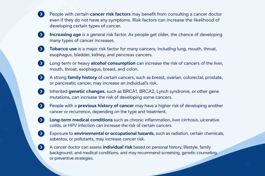 Cancer risk factors that may require consultation with a cancer doctor