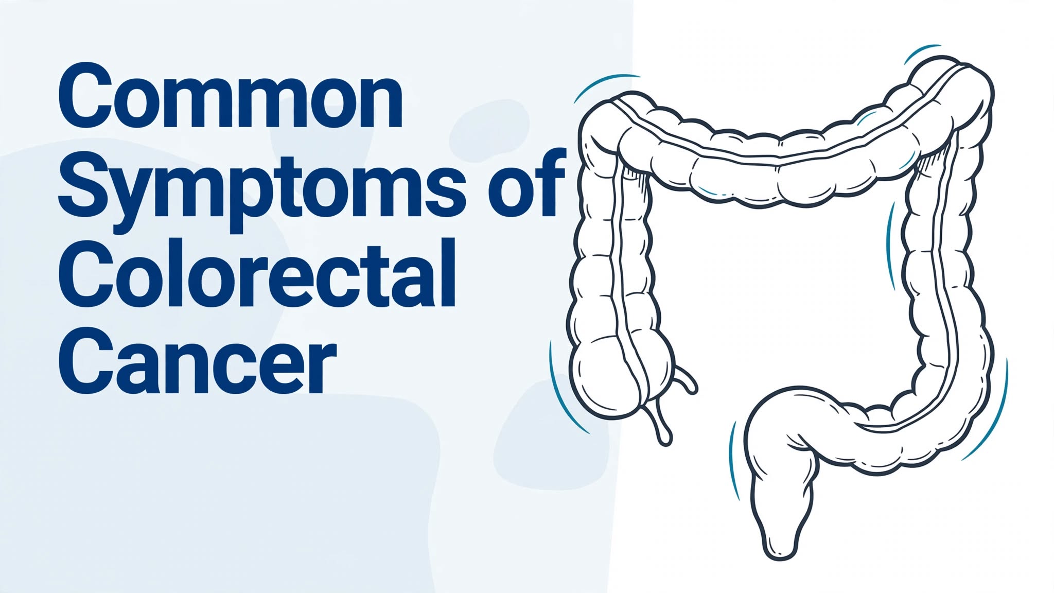 Common Symptoms of Colorectal Cancer